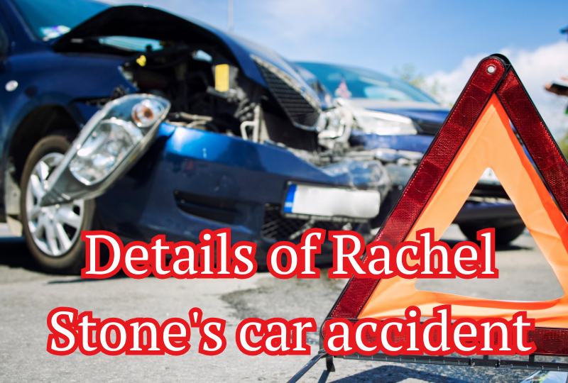 rachel-stone-Car-accident